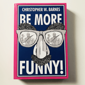 BE MORE FUNNY