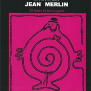 L'époustouflante magie des cordes - Jean Merlin