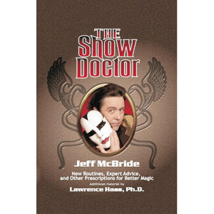 The Show Doctor by Jeff McBride