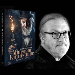 Monsieur Fantastique par John Bannon